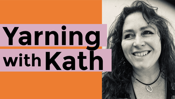 'Yarning with Kath' to open hearts and minds